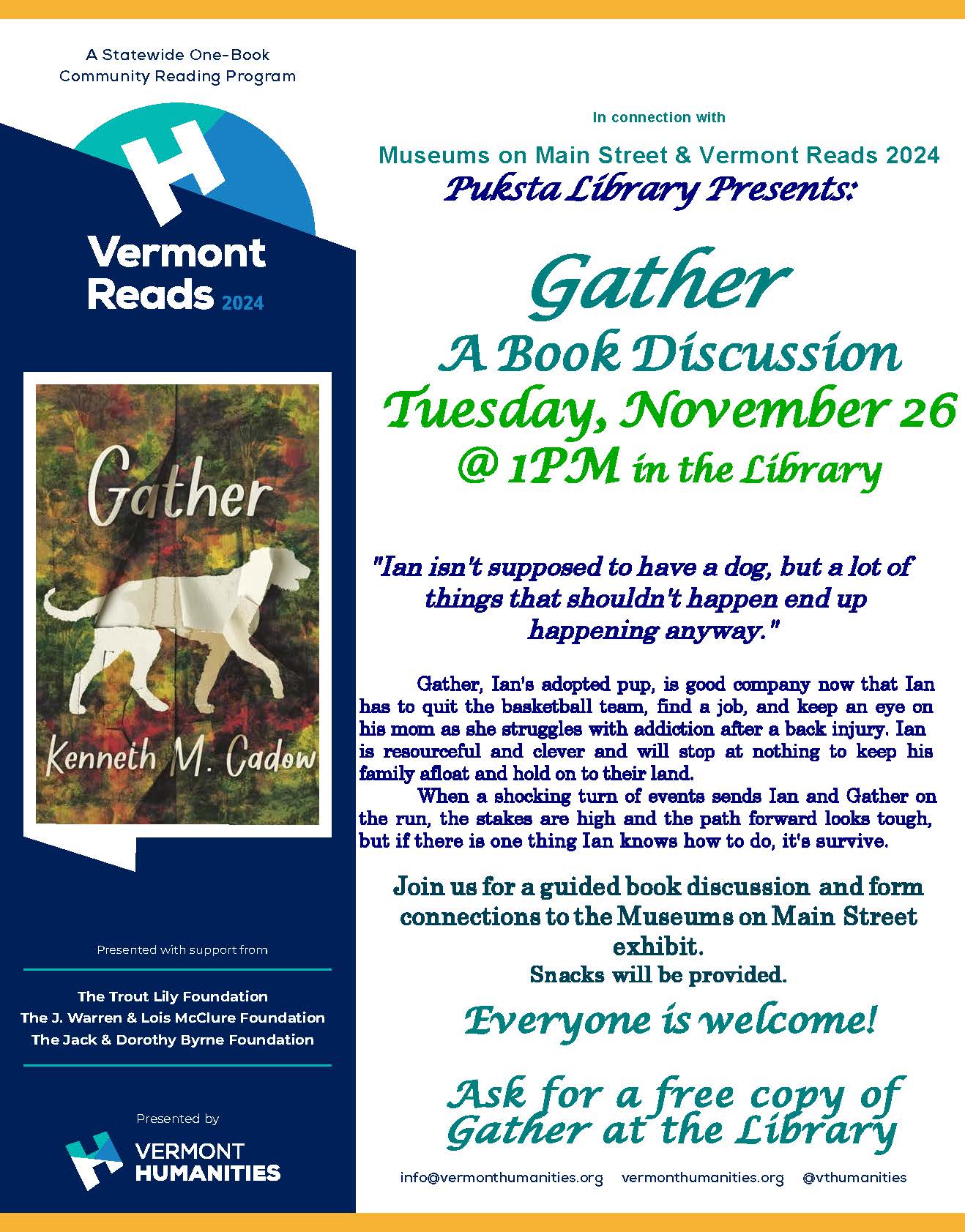 In connection with Museums on Main Street & Vermont Reads 2024 Puksta Library Presents: Gather A Book Discussion Tuesday, November 26 @ 1PM in the Library Snacks will be provided. Everyone is welcome! Ask for a free copy of Gather at the Library